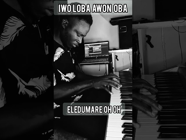 IWO LOBA AWON OBA Piano Worship