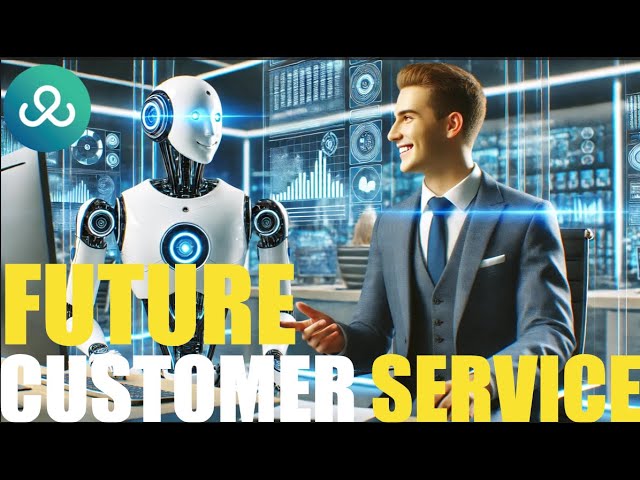 The Future of Customer Service Jobs: Utilising Technology to Improve & Enhance Customer Experience