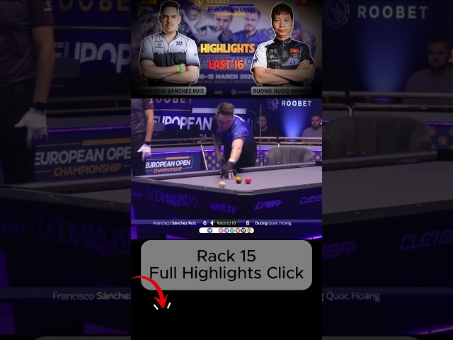 Rack 15 Francisco Sanchez Ruiz vs Dương Quốc Hoàng Last 16