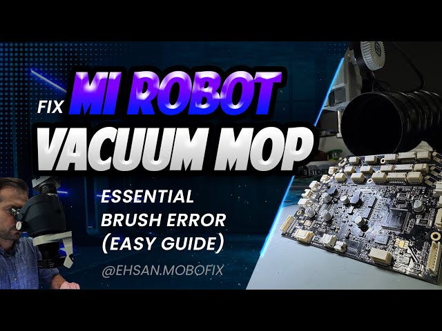 FIX Mi Robot Vacuum Mop Essential Brush ERROR (Easy Guide)