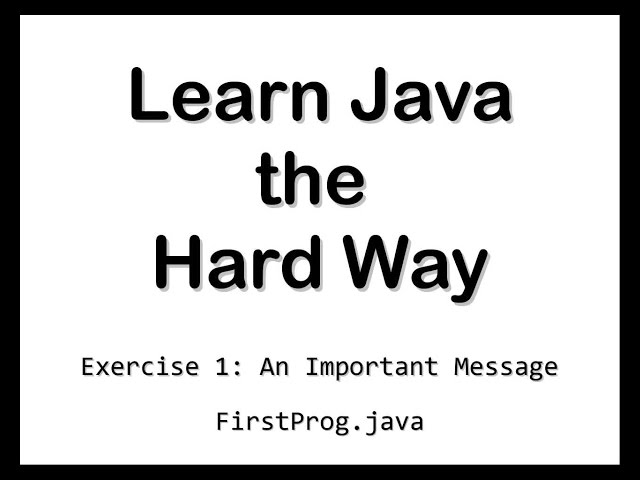 01 Absolute Basics - Learn Java the Hard Way
