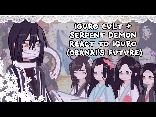Iguro Cult + Serpent Demon React To Obanai Iguro // 🇷🇺/🇺🇸 // Gacha React