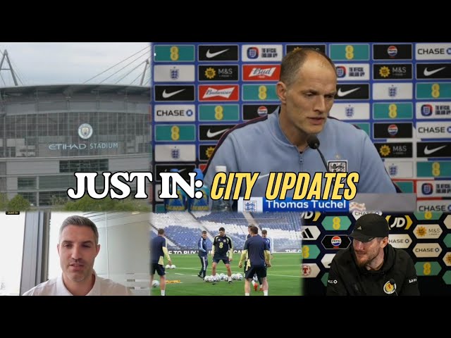 BREAKING SHOCKER: MAN CITY'S 115 CHARGES AS TUCHEL DROPS MASSIVE ENGLAND BOMBSHELL!
