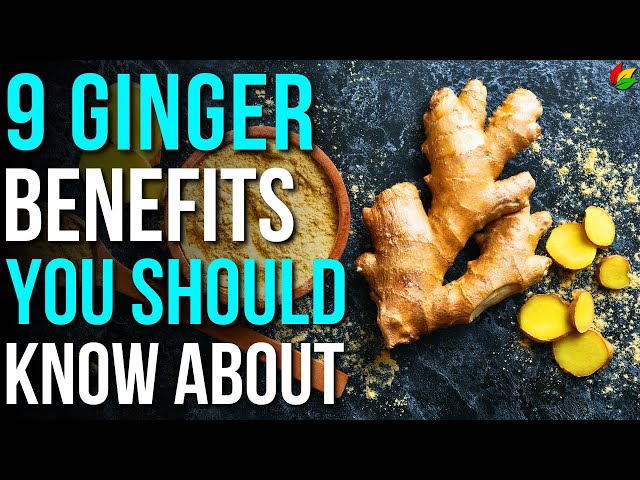 9 Benefits of Ginger You Should Know! | Health Benefits of Ginger Root