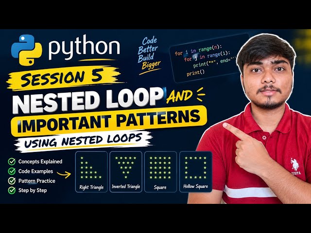 Python Nested Loops & Important Patterns | Session 5 | Python Tutorial for Beginners