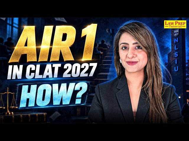 CLAT 2027 AIR 1 Strategy: How to Get AIR 1? | Complete Preparation Plan