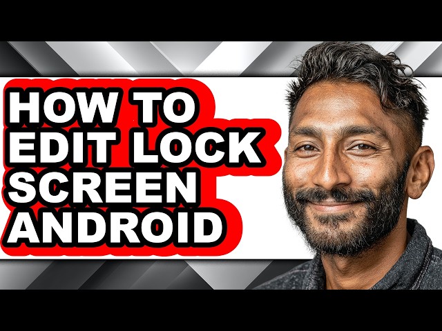 How to Edit Lock Screen Android - Easy Guide