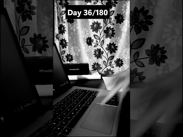 Day 36/180