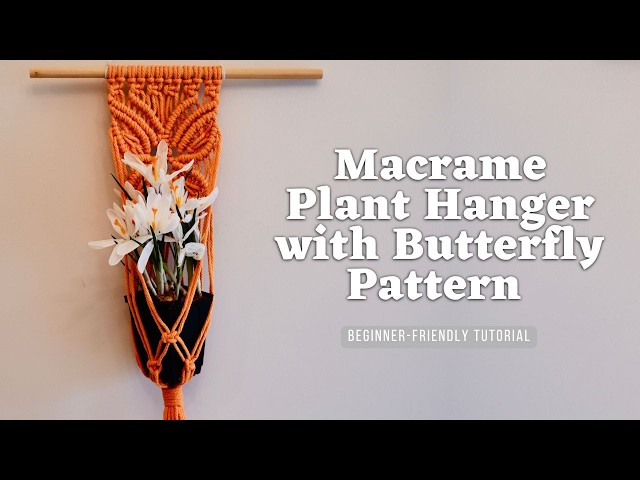 Macrame Plant Hanger with Butterfly Pattern | Step-by-Step Tutorial 🦋