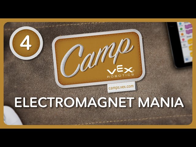 VEX Camp | VR Session 4: Electromagnet Mania