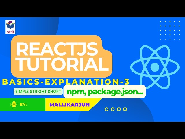 React JS tutorial for beginners step by step in Telugu | Fundamentals - npm , .json files  |  Ottit