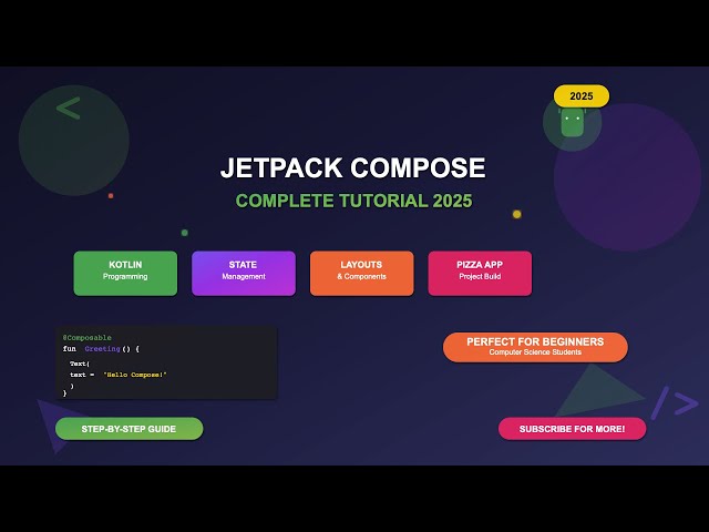 Jetpack Compose Tutorial 2025 - Kotlin Composables, State Management & Layouts for Beginners