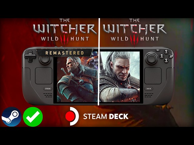THE WITCHER 3 REMASTERED Vs THE WITCHER 3 Steam Deck: Final Graphics/Performance Comparison