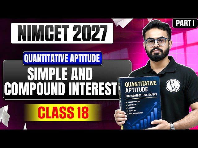 NIMCET 2027 Quantitative Aptitude | Simple & Compound Interest | Class 18 | Part 1