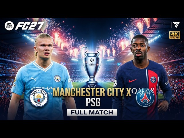 Manchester City vs. PSG - UEFA Champions League 26/27 Full Match | FC 27 [Xbox Series S™] [4K30]