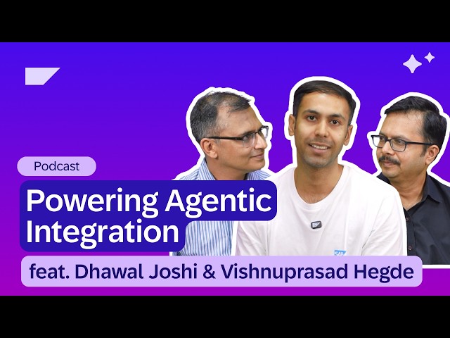 Powering Agentic Integration with SAP Integration Suite | feat. Dhawal Joshi & Vishnuprasad Hegde