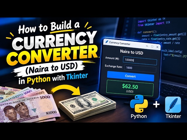 How to Build a Currency Converter (Naira to USD) in Python with Tkinter