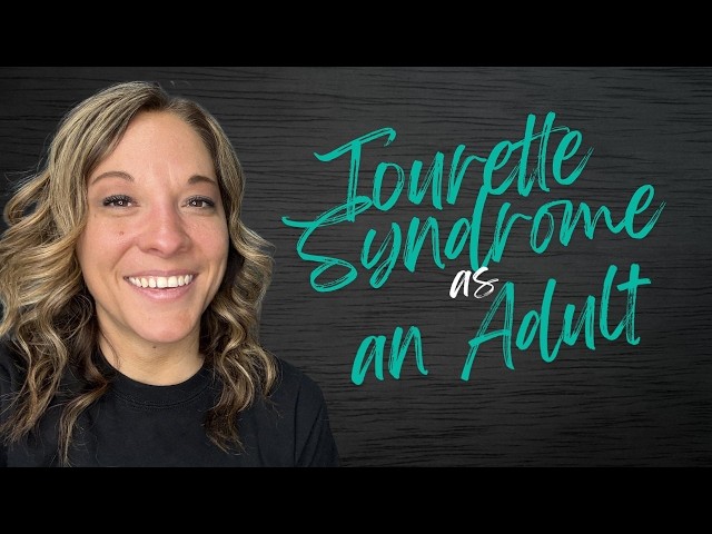Tourette Syndrome as an Adult