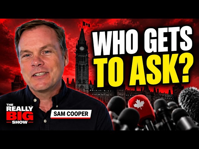Sam Cooper: Who Gets to Question Carney?