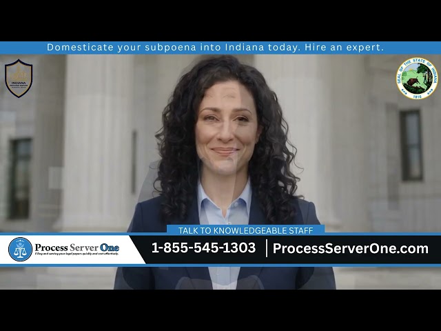 Need to Serve an Out-of-State Subpoena in Indiana ? | Process Server One