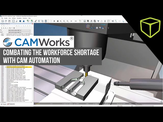CAMWorks -  Combating the Workforce Shortage with CAM Automation