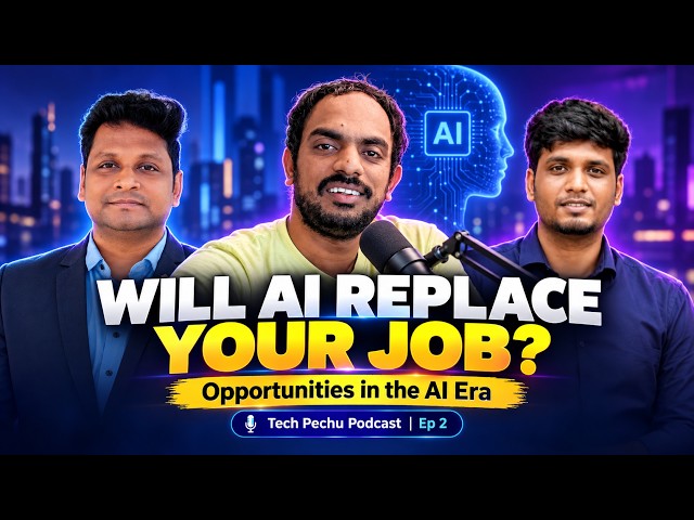 Job Opportunities in the AI Era – What Skills Will Matter? | Tech Pechu Podcast Ep 2