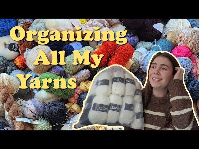 Organizing My Entire Yarn Stash!✨ All the Yarns + #Destash2025