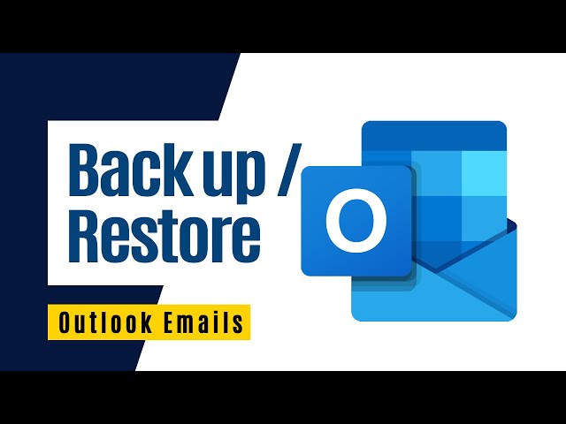 How to Back Up and Restore Outlook Emails on your PC - 2026