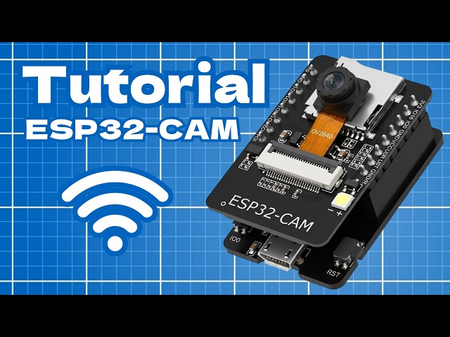 ESP32-CAM: The Ultimate Guide to Image Capture and Streaming