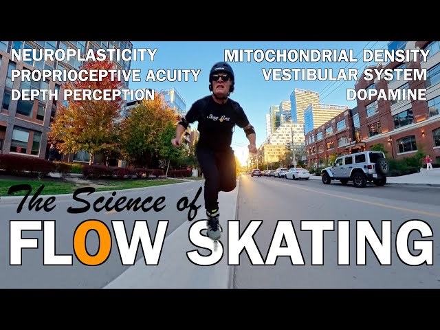 SCIENCE OF FLOW SKATING -  CHANGE YOUR BRAIN!