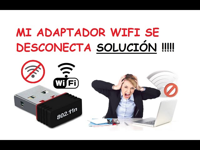 Mi Adaptador de red se desconecta solo