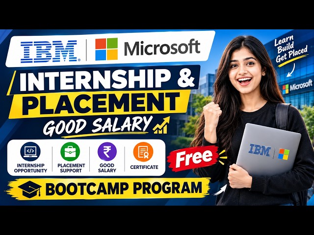 🔴 IBM & Microsoft Free Bootcamp 2026 | Internship + Placement | Good Salary Opportunity 🔥