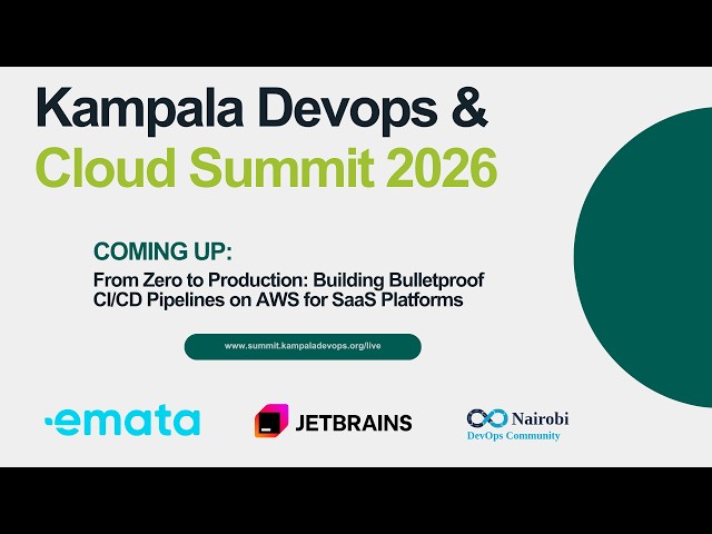 Building Bulletproof CI/CD Pipelines on AWS for SaaS | Kampala DevOps & Cloud Summit 2026