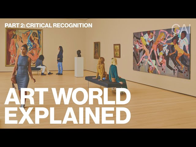 Explained: What is the Art World? — Part 2: Critical Recognition
