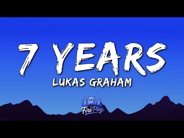 Lukas Graham - 7 Years (Lyrics)