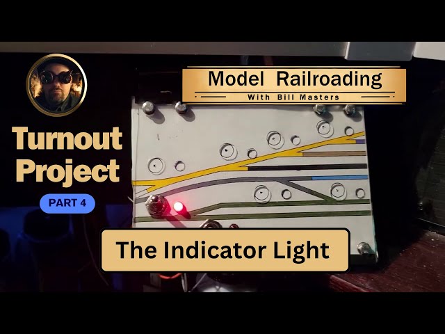 016. Turnout Project Pt 4: The Indicator Light