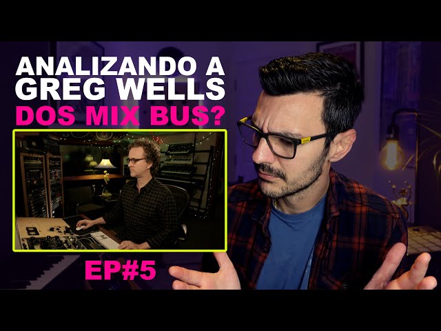 GREG WELLS Mixing Techniques | MIX BUS Effects Chain - How to start a mix?