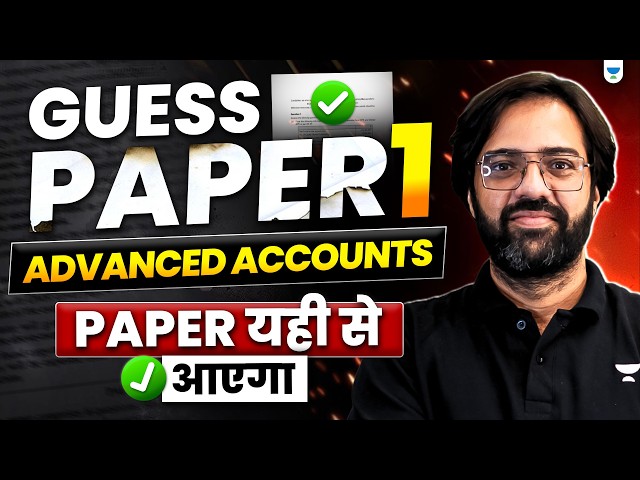 Advanced Accounts Guess Paper | CA Intermediate Sep'26 | CA Rakesh Kalra