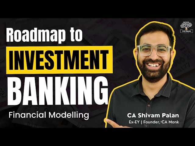 Roadmap to Become an Investment Banker | How to Prepare for Investment Banking | Process of IB