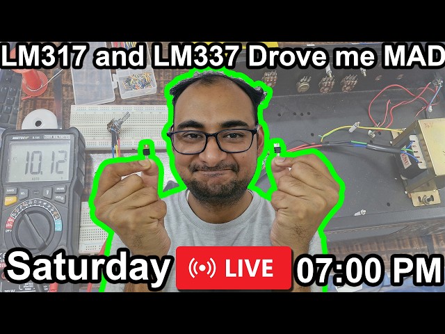 2026-04-25 LM317 and LM337 Drove me MAD {English]