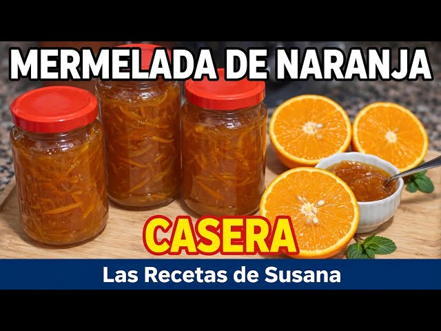 Homemade Orange Marmalade 🍊 Easy and Delicious! @lasrecetasdesusana