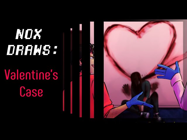 Nox Draws: Valentine's Case