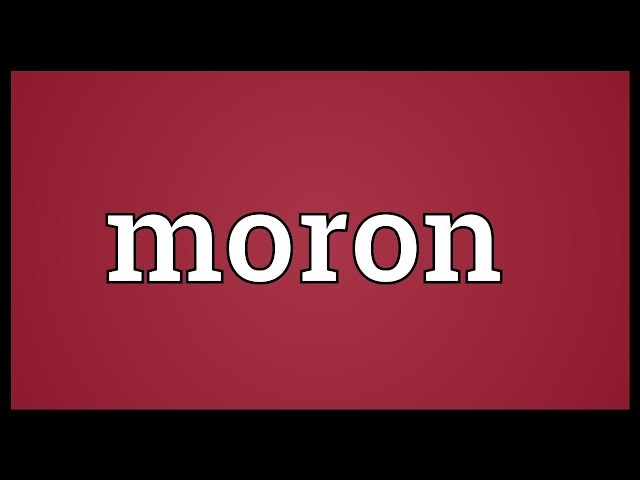 Moron Meaning