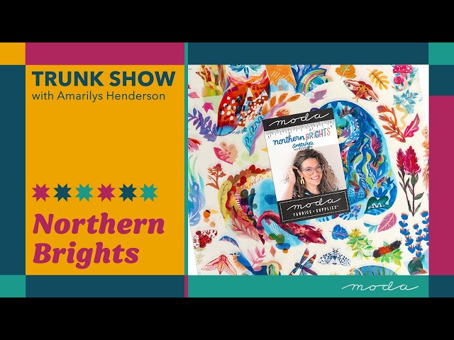 Explore Northern Brights with Amarilys Henderson | Moda Fabrics