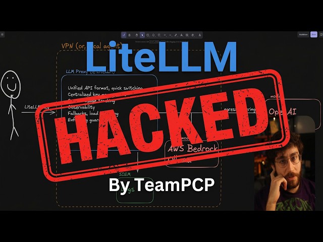 LiteLLM hack: Big brain target for hackers
