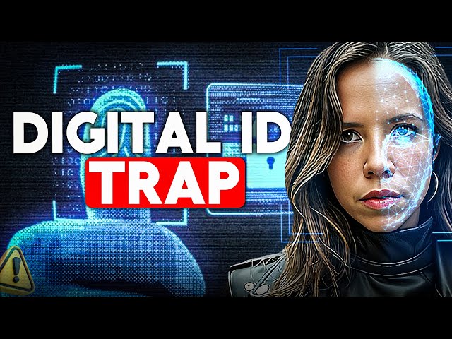 The Digital ID Trap: What They’re Not Telling You