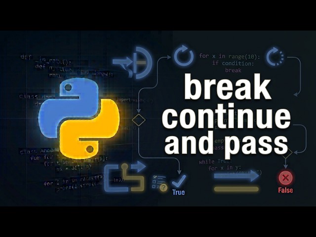 Python break, continue & pass Explained | Python Course Module 2, Topic 3