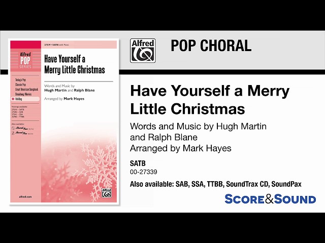 Have Yourself a Merry Little Christmas, arr. Mark Hayes – Score & Sound
