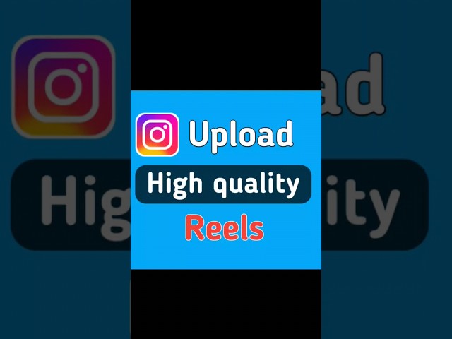 High Quality Instagram Reels Problem Solved