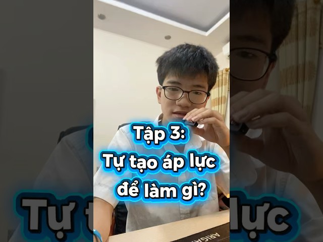 Tập 3: Tự tạo áp lực cho bản thân để  làm gì🤔 #xuhuongyoutube #thicap3 #minhtuanhocvientrithuc